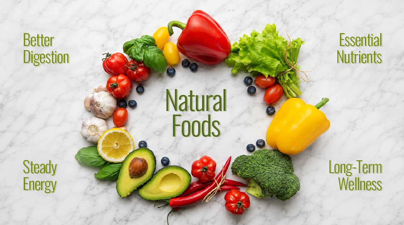 The Role of Natural Foods in Supporting Everyday Wellness